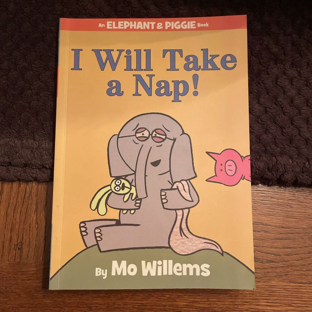 Elephant & Piggie Mo Willems Paperback I Will Take a Nap 9781368009218